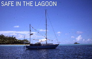 SAFE AT ANCHOR IN THE LAGOON OF DRAVUNI ATOLL
